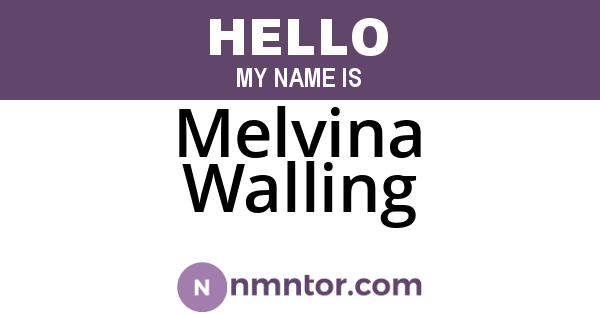 Melvina Walling