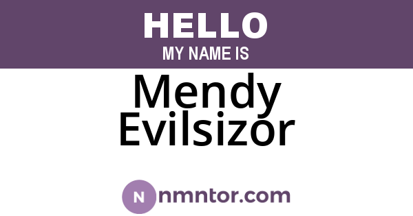 Mendy Evilsizor