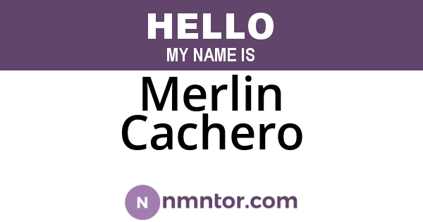 Merlin Cachero