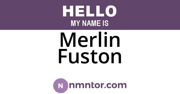 Merlin Fuston