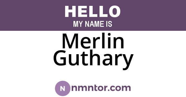 Merlin Guthary