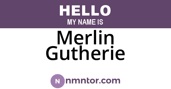 Merlin Gutherie