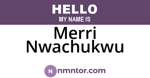 Merri Nwachukwu
