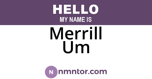 Merrill Um