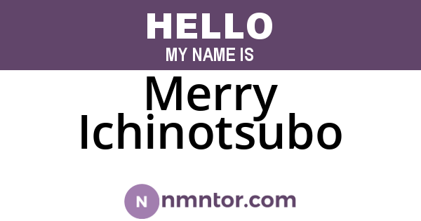 Merry Ichinotsubo
