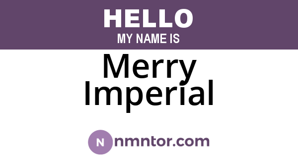 Merry Imperial