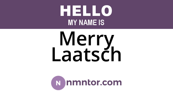 Merry Laatsch