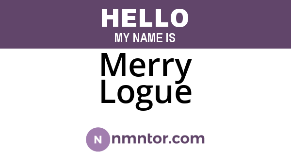 Merry Logue