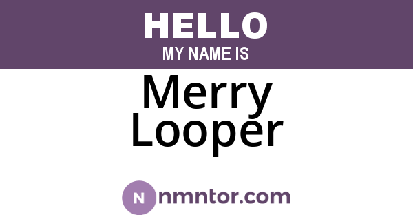Merry Looper