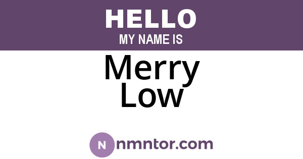 Merry Low