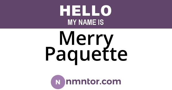 Merry Paquette