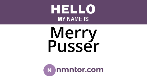 Merry Pusser