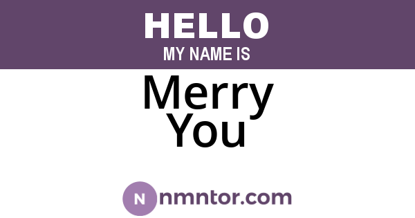 Merry You
