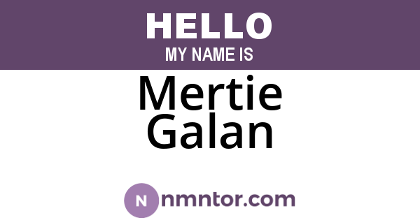 Mertie Galan