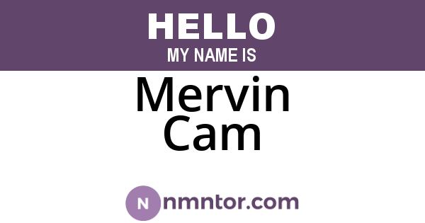 Mervin Cam