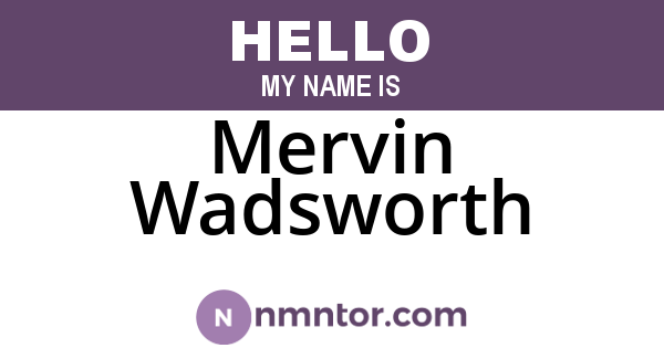 Mervin Wadsworth