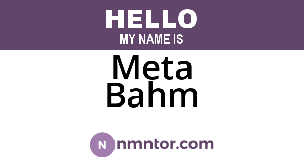 Meta Bahm