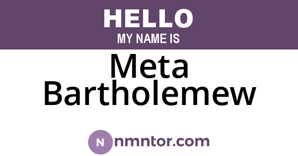 Meta Bartholemew