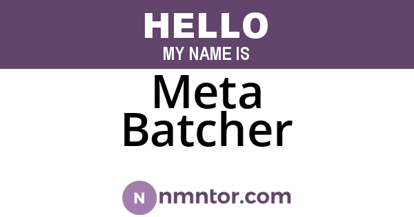 Meta Batcher
