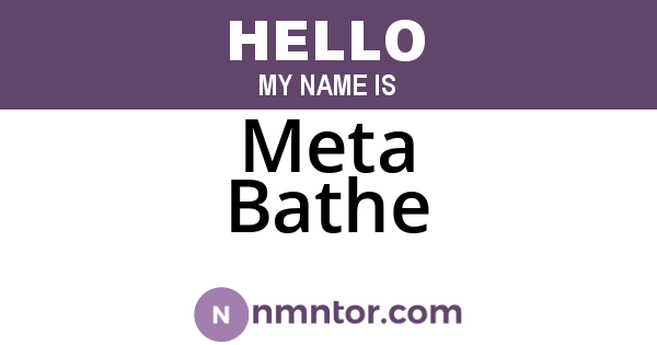 Meta Bathe