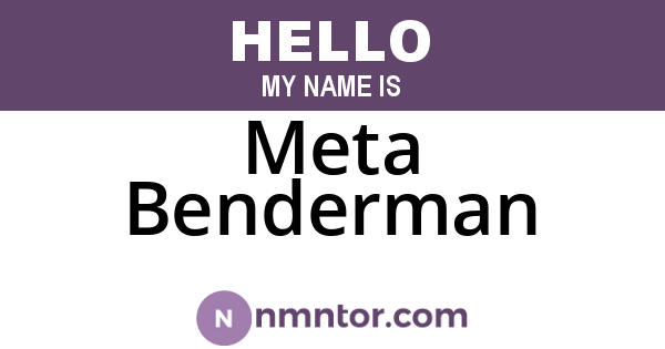 Meta Benderman
