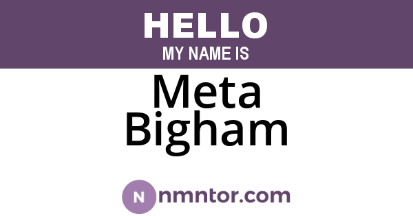 Meta Bigham