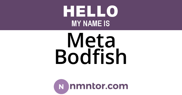 Meta Bodfish