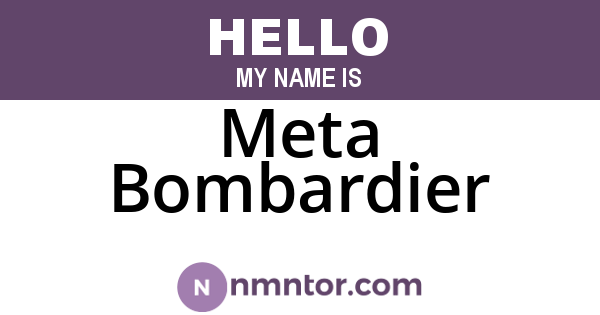 Meta Bombardier