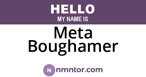 Meta Boughamer