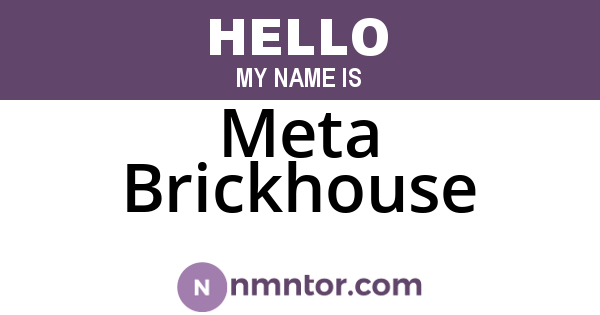 Meta Brickhouse