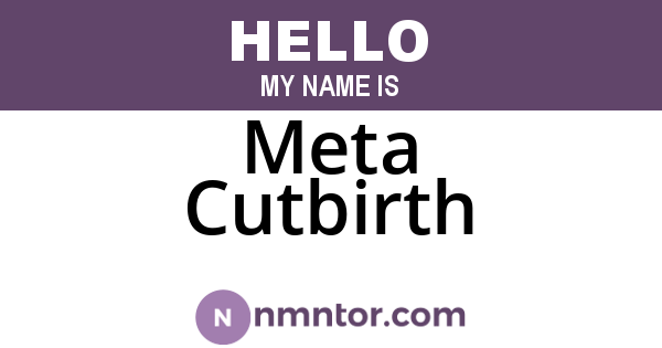 Meta Cutbirth