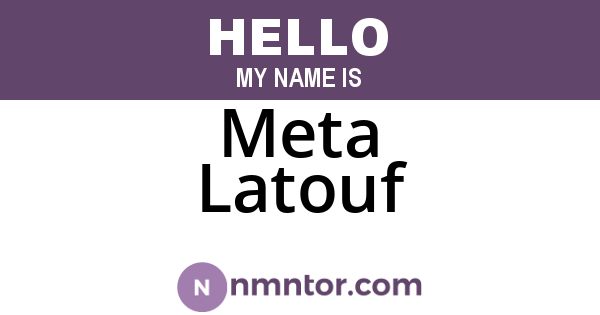 Meta Latouf