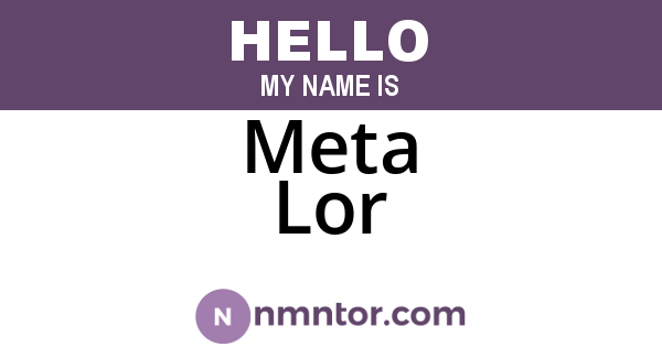 Meta Lor
