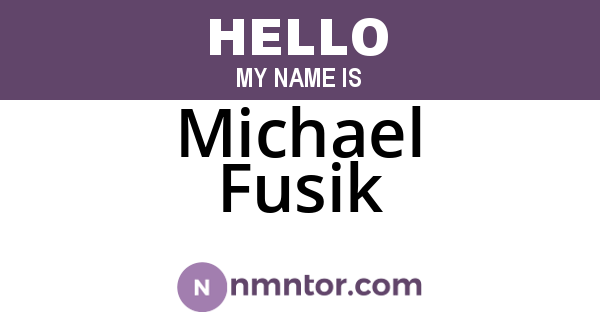 Michael Fusik