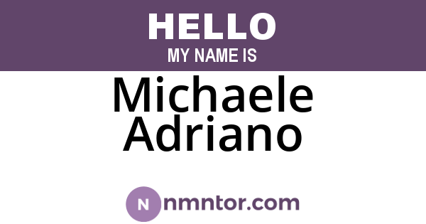 Michaele Adriano
