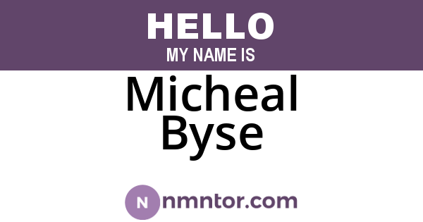 Micheal Byse