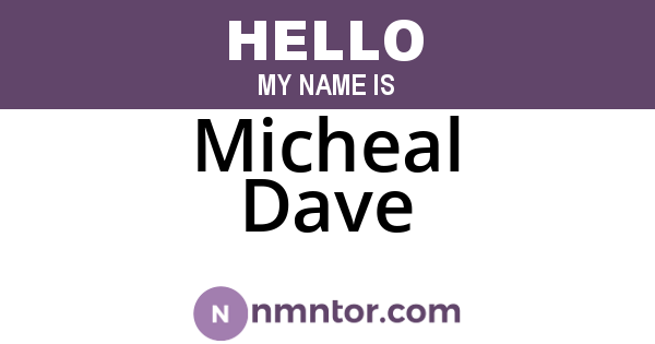 Micheal Dave