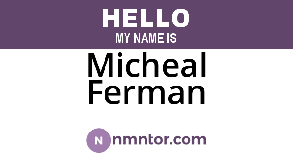Micheal Ferman