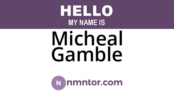 Micheal Gamble