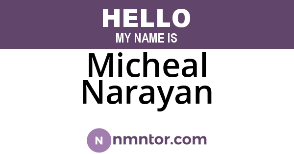 Micheal Narayan