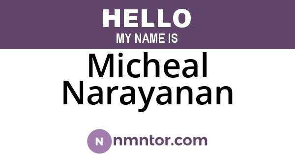 Micheal Narayanan