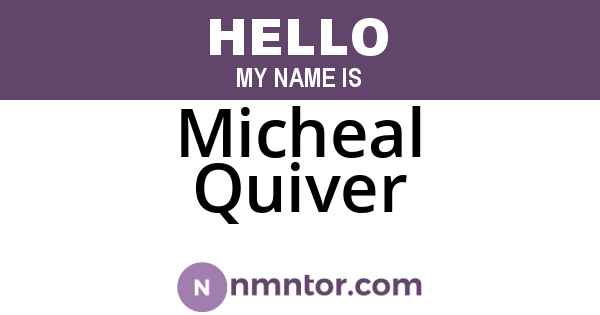 Micheal Quiver