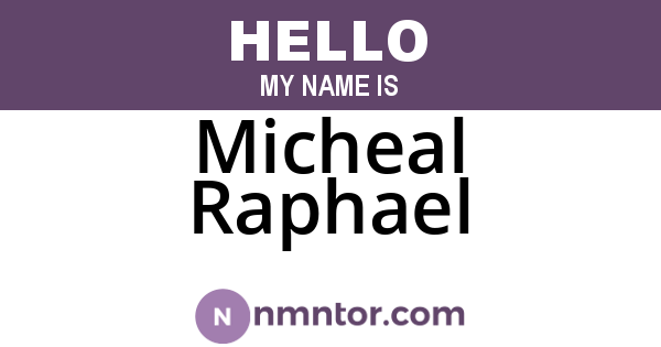 Micheal Raphael