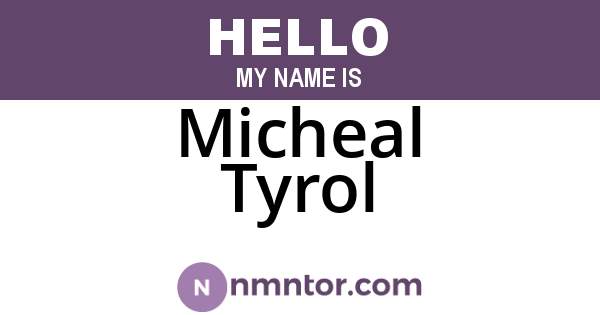 Micheal Tyrol