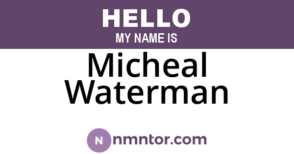 Micheal Waterman