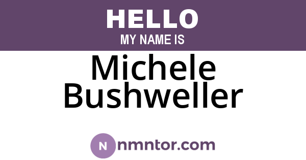 Michele Bushweller