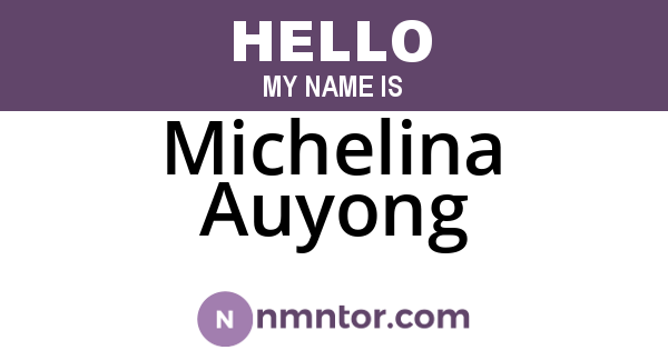 Michelina Auyong