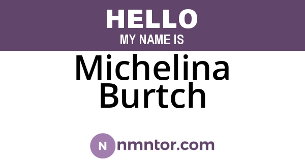 Michelina Burtch