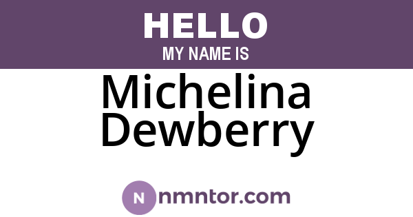 Michelina Dewberry