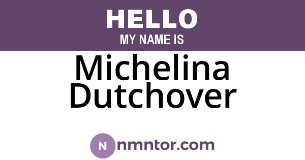 Michelina Dutchover